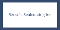 Reese's Sealcoating Inc